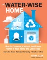 El hogar inteligente en cuanto al agua Cómo conservar, capturar y reutilizar el agua en su hogar y paisaje, portada del libro