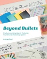Beyond Bullets Ý tưởng viết nhật ký sáng tạo để tùy chỉnh hệ thống năng suất cá nhân của bạn, bìa sách