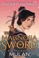 The Magnolia Sword: A Ballad of Mulan, book cover