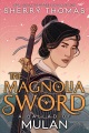 The Magnolia Sword: A Ballad of Mulan, portada del libro