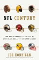 NFL century : the one-hundred-year rise of America's greatest sports league, book cover