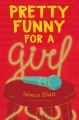 Pretty Funny for A Girl, book cover