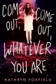 Come Out, Come Out, Whatever You Are, book cover