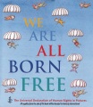 We Are All Born Free: The Universal Declaration of Human Rights in Pictures, book cover