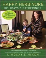 Happy Herbivore Holidays & Gatherings, book cover