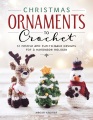 Christmas Ornaments to Crochet: 31 Festive and Fun-to-Make Designs for a Handmade Holiday, book cover
