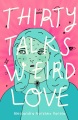 Thirty Talks Weird Love, book cover