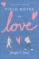 Field Notes on Love book cover