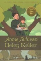 The Center for Cartoon Studies Presents Annie Sullivan and the Trials of Helen Keller, book cover