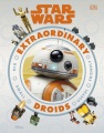 Star Wars Extraordinary Droids : Big Small Useful Friendly, book cover