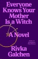 Everyone Knows Your Mother Is a Witch, book cover