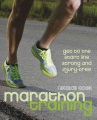 Marathon training : get to the start line strong and injury-free, book cover