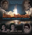 Casi astronautas: 13 mujeres que se atrevieron a soñar por Tanya Lee Stone