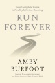 Run forever : your complete guide to healthy lifetime running, book cover