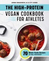 The High-protein Vegan Cookbook for Athletes, book cover