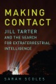 Making Contact Jill Tarter and the Search for Extraterrestrial Intelligence, book cover