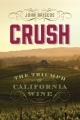 Crush: he Triumph of California Wine, book cover