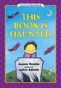 This book is haunted / by Joanne Rocklin ; pictures by JoAnn Adinolfi.