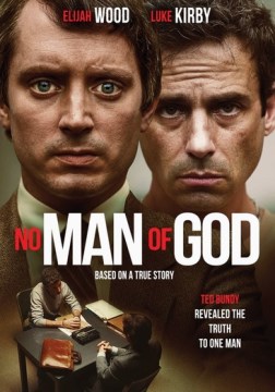 No man of God / XYZ Films ; RLJE Films presents ; a Company X production ; produced by Kim Sherman, Daniel Noah, Lisa Whalen, Elijah Wood ; written by Kit Lesser ; directed by Amber Sealey.