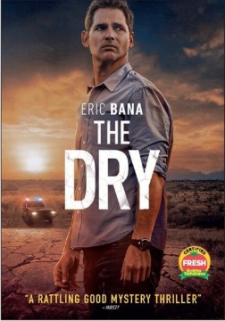 The dry / Screen Australia presents ; in association with Film Victoria ; produced by Bruna Papandrea [and four others] ; screenplay by Harry Cripps and Robert Connolly ; directed by Robert Connolly.