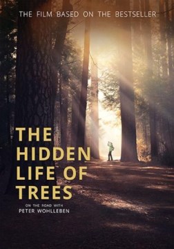 The hidden life of trees / director, Jörg Adolph.