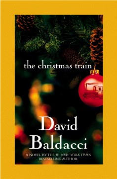 The Christmas train / David Baldacci.