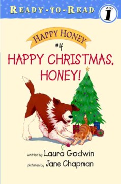 Happy Christmas, Honey! / written by Laura Godwin ; pictures by Jane Chapman.