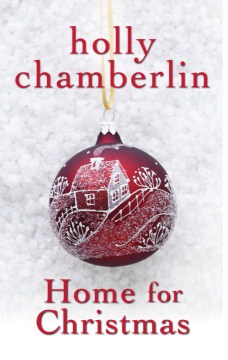 Home for Christmas / Holly Chamberlin.
