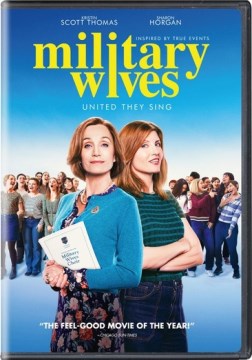 Military wives / Bleecker Street, Ingenious Media present in association with Embankment Films ; a 42 production in association with Temp Productions ; produced by Piers Tempest, Ben Pugh and Rory Aitken ; written by Rachel Tunnard and Rosanne Flynn ; directed by Peter Cattaneo.