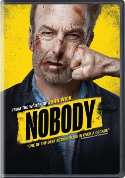 Nobody / produced by Braden Aftergood, David Leitch, Kelly McCormick, Bob Odenkirk, Marc Provissiero ; written by Derek Kolstad ; directed by Ilya Naishuller.