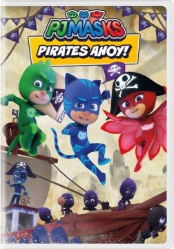PJ Masks. Pirates ahoy!.