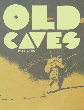 Old caves / Tyler Landry