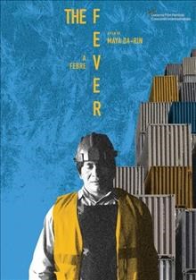 The fever / produced by Maya Da-Rin, Juliette Lepoutre, Leonardo Mecchi ; written by Pedro Cesarino, Maya Da-Rin, Miguel Seabra Lopes ; directed by Maya Da-Rin.