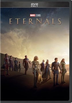 Eternals / produced by Kevin Feige, Nate Moore ; written by Chloé Zhao, Patrick Burleigh, Ryan Firpo, Kaz Firpo ; directed by Chloé Zhao.
