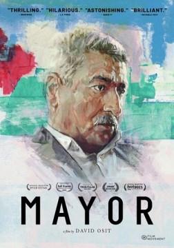 Mayor / a film by David Osit.