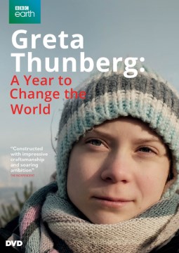 Greta Thunberg : a year to change the world / a BBC Studios production for BBC ; co-produced by PBS in association with B-Reel Films.
