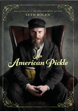 An American pickle / writer, Simon Rich   director, Brandon Trost   producers, Seth Rogen [and 5 others].