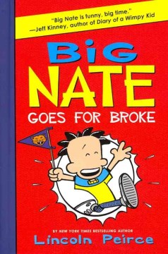 #1: Big Nate goes for broke / Lincoln Peirce.