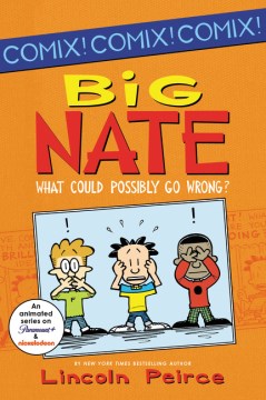 #8: Big Nate : what could possibly go wrong? / Lincoln Peirce.