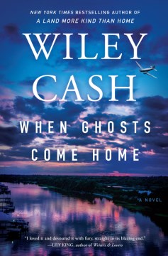 When ghosts come home : a novel / Wiley Cash.