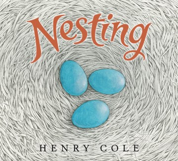 Nesting / Henry Cole.