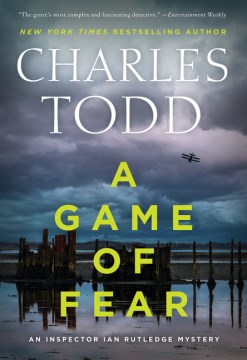 A game of fear / Charles Todd.