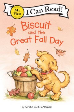 Biscuit and the great fall day / story told by Alyssa Satin Capucilli   pictures by Rose Mary Berlin in the style of Pat Schories.