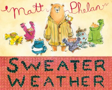Sweater weather / Matt Phelan.