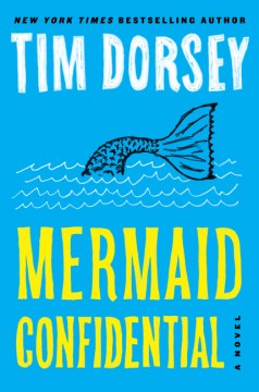 Mermaid confidential : a novel / Tim Dorsey.