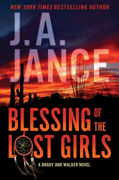 Blessing of the lost girls / J. A. Jance
