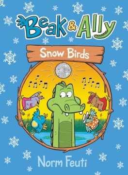Beak & Ally. 4, Snow birds / Norm Feuti
