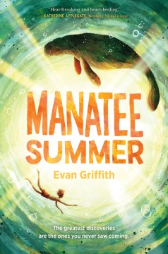 Manatee summer / Evan Griffith.