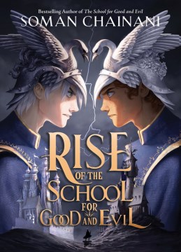 Rise of the school for good and evil / Soman Chainani   illustrations by RaidesArt.