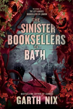 The sinister booksellers of Bath / Garth Nix
